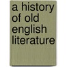 A History of Old English Literature by Robert D. Fulk