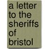 A Letter To The Sheriffs Of Bristol