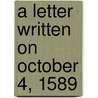 A Letter Written On October 4, 1589 door Francisco De Cuellar