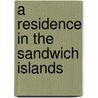 A Residence in the Sandwich Islands by Charles Samuel Stewart