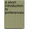 A Short Introduction To Preferences door Toby Walsh