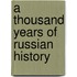 A Thousand Years of Russian History
