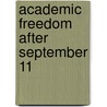 Academic Freedom After September 11 door Beshara Doumani