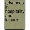 Advances in Hospitality and Leisure by Jospeh S. Chen