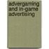 Advergaming and In-Game Advertising