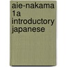Aie-Nakama 1A Introductory Japanese by Hatasa