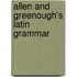 Allen and Greenough's Latin Grammar