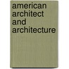 American Architect and Architecture door Onbekend