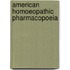 American Homoeopathic Pharmacopoeia