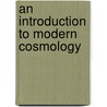 An Introduction to Modern Cosmology door Andrew Liddle