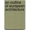 An Outline Of European Architecture by Nikolaus Pevsner