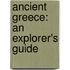 Ancient Greece: An Explorer's Guide