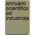 Annuario Scientifico Ed Industriale