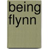 Being Flynn door Nick Flynn