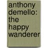 Anthony DeMello: The Happy Wanderer