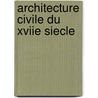 Architecture Civile Du Xviie Siecle door Source Wikipedia