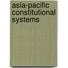 Asia-Pacific Constitutional Systems door Cheryl Saunders