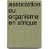 Association Ou Organisme En Afrique