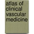 Atlas of Clinical Vascular Medicine