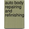 Auto Body Repairing And Refinishing door W. Scott Gauthier