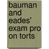 Bauman And Eades' Exam Pro On Torts