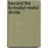 Beyond The Formalist-Realist Divide