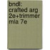Bndl: Crafted Arg 2E+Trimmer Mla 7E
