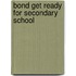 Bond Get Ready for Secondary School