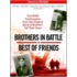 Brothers In Battle, Best Of Friends