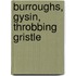 Burroughs, Gysin, Throbbing Gristle