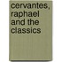 Cervantes, Raphael and the Classics