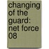 Changing of the Guard: Net Force 08