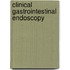Clinical Gastrointestinal Endoscopy