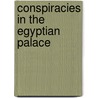 Conspiracies in the Egyptian Palace door Naguib Kanawati