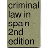 Criminal Law in Spain - 2nd Edition door L. Bachmaier