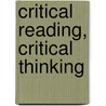 Critical Reading, Critical Thinking door Julie Dziewisz