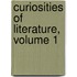 Curiosities of Literature, Volume 1