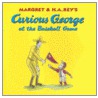 Curious George at the Baseball Game door Margret Rey