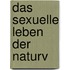 Das Sexuelle Leben Der Naturv