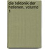 Die Tektonik Der Hellenen, Volume 1