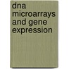 Dna Microarrays And Gene Expression door G. Wesley Hatfield