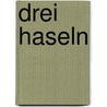 Drei Haseln door Bozena Némcová
