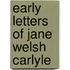 Early Letters of Jane Welsh Carlyle