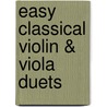 Easy Classical Violin & Viola Duets by Javier Marc