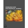Edinburgh New Philosophical Journal by Unknown Author