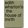 Edith Wharton's  The House Of Mirth by Pamela Knights