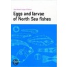 Eggs and Larvae of North Sea Fishes door Jorgen Nielsen