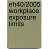 Eh40/2005 Workplace Exposure Limits by Health And Safety Executive Hse