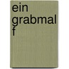 Ein Grabmal f by Danilo Kis