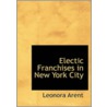Electic Franchises in New York City by Leonora Arent